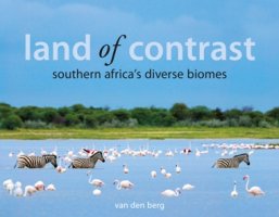 A. Coffee Table Africa - Pictorial - 'Land of Contrasts'  Southern Africa's diverse biomes