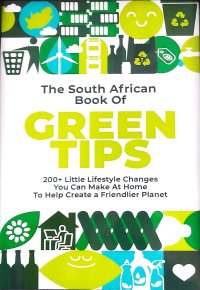 'GREEN TIPS' 1 - 200+ lifestyle changes you can make at home to help create a friendlier planet.